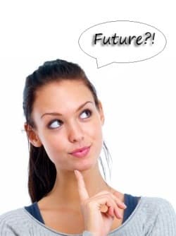 Think about future! Think about future!